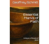 Essential Marks of Faith: Living as a Disciple of Jesus