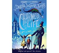 Essential Modern Classics Charmed Life: A Guardian Award-Winning Children's Fantasy Novel of Magic and Sorcery