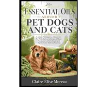 Essential Oils Around Pet Dogs and Cats: A Safety-First Beginner’s Guide to Pet-Friendly Aromatherapy, Diffuser Precautions, Oils to Avoid, and Gentle Home Wellness Routines