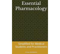 Essential Pharmacology: Simplified for Medical Students and Practitioners