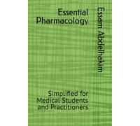 Essential Pharmacology: Simplified for Medical Students and Practitioners