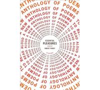 Essential Pleasures: A New Anthology of Poems to Read Aloud
