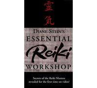 Essential Reiki: A Three-Level Workshop with Diane Stein