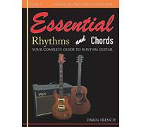 Essential Rhythms and Chords: Your Complete Guide for Rhythm Guitar