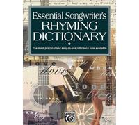 Essential Songwriter's Rhyming Dictionary: Most Practical and Easy to Use Reference Now Available
