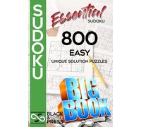 Essential Sudoku: 800 Easy Unique Solution Puzzles