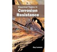 Essential Topics in Corrosion Resistance (Copertina rigida)