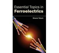 Essential Topics in Ferroelectrics (Copertina rigida)
