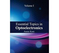 Essential Topics in Optoelectronics: Volume I (Copertina rigida)