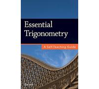 Essential Trigonometry: A Self-Teaching Guide