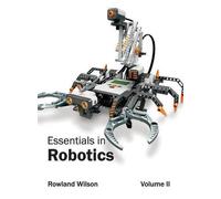 Essentials in Robotics: Volume II (Copertina rigida)