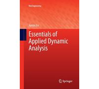 Essentials of Applied Dynamic Analysis - Junbo Jia - Springer, 2016