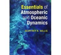 Essentials of Atmospheric and Oceanic Dynamics