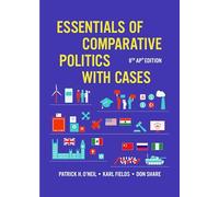 Essentials of Comparative Politics With Cases