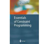 Essentials of Constraint Programming