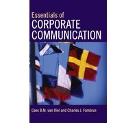 Essentials of Corporate Communication: Implementing Practices for Effective Reputation Management