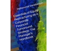 Essentials of Equity Restructuring as a Corporate Financial Turnaround Strategy: The Manager’s Handbook