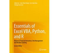 Essentials of Excel Vba, Python, and R: Financial Derivatives, Risk Management and Machine Learning (2)