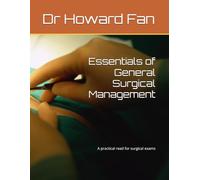 Essentials of General Surgical Management: A practical read for surgical exams