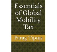 Essentials of Global Mobility Tax