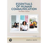 Essentials of Human Communication: The Basic Course (11th Edition) RENTAL EDITION
