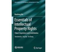 Essentials of Intellectual Property Rights: China’s Experience and Contribution
