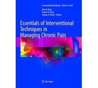 Essentials of Interventional Techniques in Managing Chronic Pain