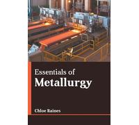 Essentials of Metallurgy (Copertina rigida)