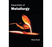 Essentials of Metallurgy (Copertina rigida)