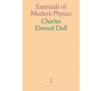 Essentials of Modern Physics