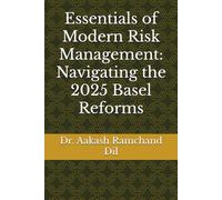 Essentials of Modern Risk Management: Navigating the 2025 Basel Reforms
