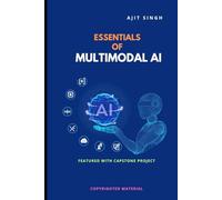ESSENTIALS OF MULTIMODAL AI