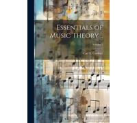 Essentials of Music Theory ..; Volume 1 (Tascabile)
