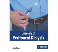 Essentials of Peritoneal Dialysis (Copertina rigida)