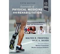 Essentials of Physical Medicine and Rehabilitation: Musculoskeletal Disorders, Pain, and Rehabilitation