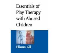 Essentials of Play Therapy With Abused Children
