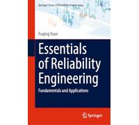 Essentials of Reliability Engineering: Fundamentals and Applications