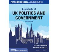 Essentials of UK Politics and Government: For Edexcel A-level Politics