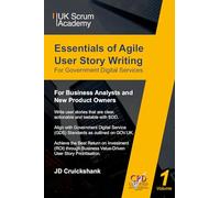 Essentials of User Story Writing For Government Digital Services: For Business Analysts and New Product Owners