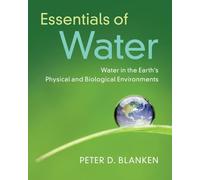 Essentials of Water Resources: Water in the Earth's Physical and Biological Environments
