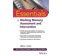 Essentials of Working Memory Assessment and Intervention