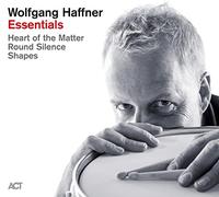 Wolfgang Haffner - Essentials (shapes / Round Silence / Heart Of The Matter)