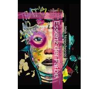 Essenz der Farbe: Ein seltenes Premium Malbuch eines zeitgenössischen Künstlers: 24 Originalwerke mit Vorlagen zum Ausmalen. Hochwertiges 90-g-Papier, ideal für kreative Techniken und künstlerisches Experimentieren.