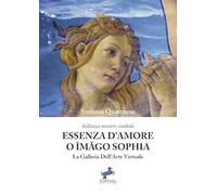 Essenza d’amore o Ĭmāgo Sophia: La Galleria Dell’Arte Virtuale