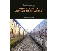 Essenza del male e assenza di Dio nella Shoah