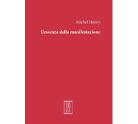 ESSENZA DELLA MANIFESTAZIONE. EDIZ. INTEGRALE (L') - 2023 - Orthotes