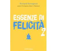 Essenze di felicità. Vol. 2