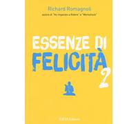 Essenze di felicità. Vol. 2
