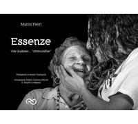 Essenze. Vite inattese... «oltreconfine»