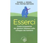 Esserci. Come la presenza dei genitori influisce sullo sviluppo dei bambini